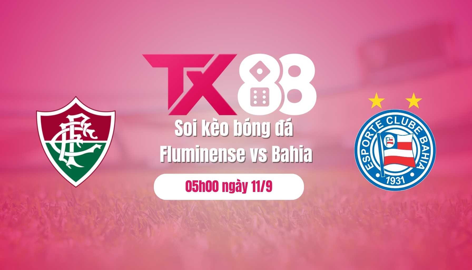 TX88 Soi kèo bóng đá Fluminense vs Bahia, 05h00 ngày 11/9: gục ngã tại Maracana