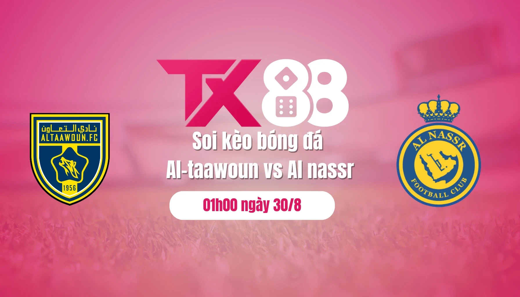 TX88 Soi Kèo Bóng Đá Al-Taawoun Vs Al Nassr, 01h00 Ngày 30/8: Chờ Ronaldo Gánh Team